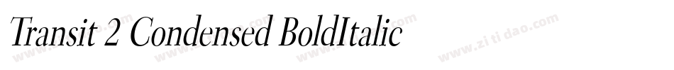 Transit 2 Condensed BoldItalic字体转换